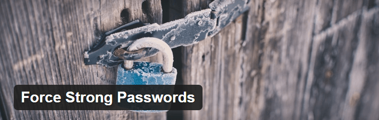 15 Simple Tricks to Protect Your WordPress Site From Being Hacked force strong passwords - 15 Simple Tricks to Protect Your WordPress Site From Being Hacked