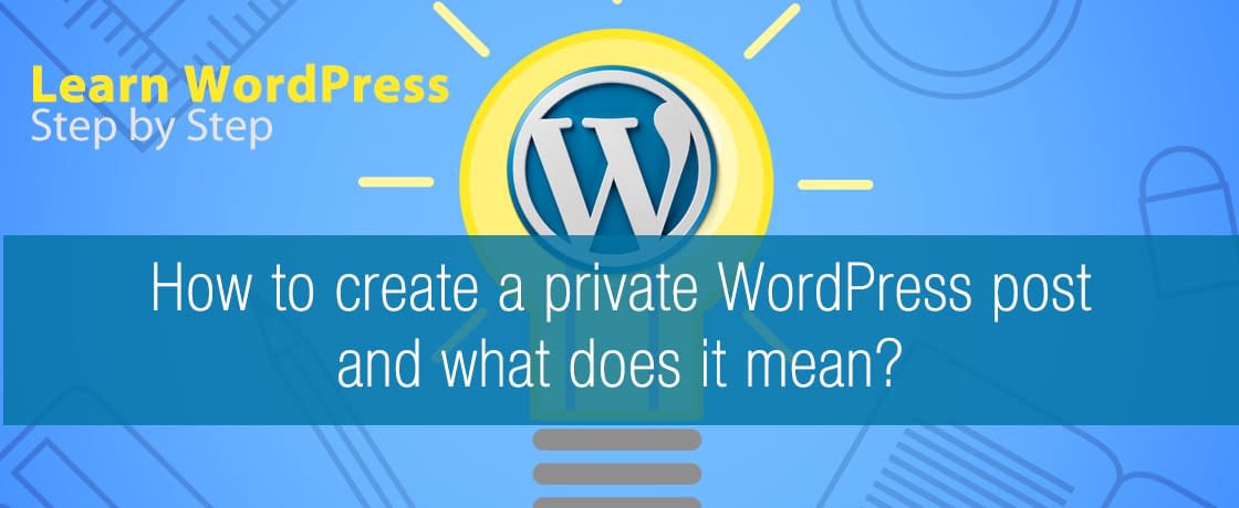 how-to-create-a-private-wordpress-post-and-what-does-it-mean