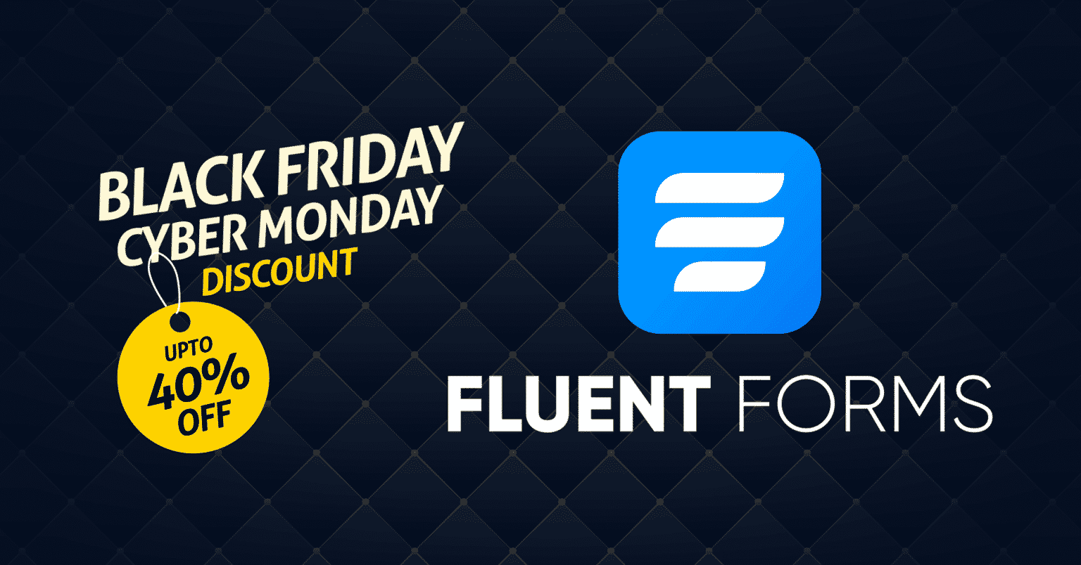 50+ Crazy Black Friday and Cyber Monday WordPress Deals 2020 Fluent Forms Pro - Black Friday & Cyber Monday Deals on WordPress 2020