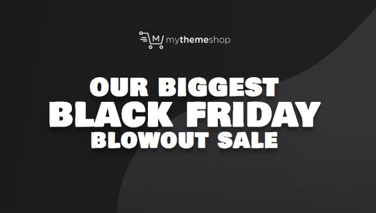 50+ Crazy Black Friday and Cyber Monday WordPress Deals 2020 MyThemeShop - WordPress Black Friday Cyber Monday Sale